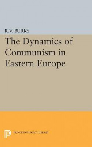 Kniha Dynamics of Communism in Eastern Europe Richard Voyles Burks