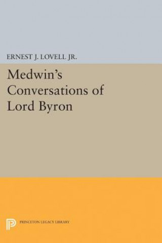 Книга Medwin's Conversations of Lord Byron Ernest J. Lovell