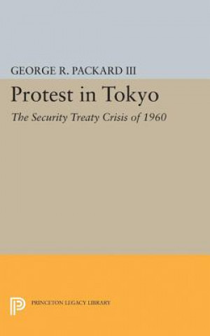 Książka Protest in Tokyo George R. Packard