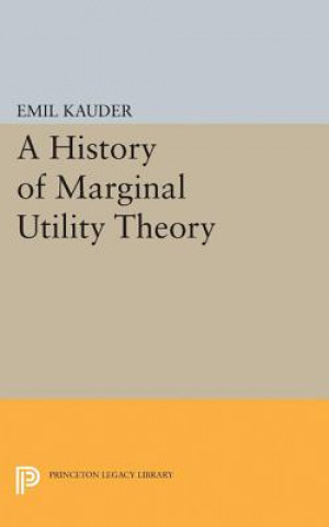 Książka History of Marginal Utility Theory Emil Kauder