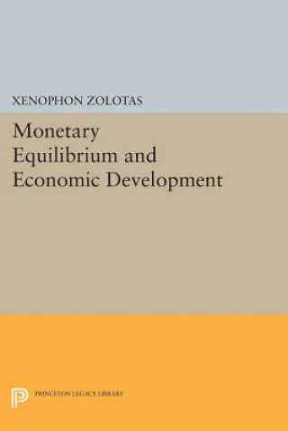 Książka Monetary Equilibrium and Economic Development Xenophon Euthymiou Zolotas