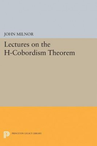 Kniha Lectures on the H-Cobordism Theorem John Milnor