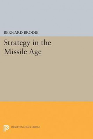 Kniha Strategy in the Missile Age Bernard Brodie