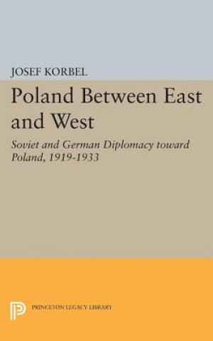 Kniha Poland Between East and West Josef Korbel