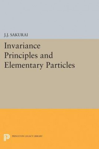 Book Invariance Principles and Elementary Particles Jun John Sakurai