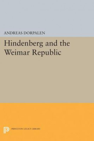 Book Hindenberg and the Weimar Republic Andreas Dorpalen