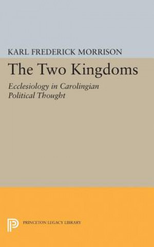 Knjiga Two Kingdoms Karl F. Morrison