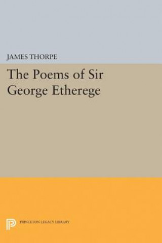 Książka Poems of Sir George Etherege James Thorpe