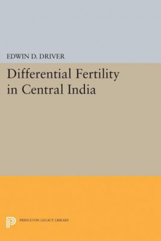 Kniha Differential Fertility in Central India Edwin D. Driver