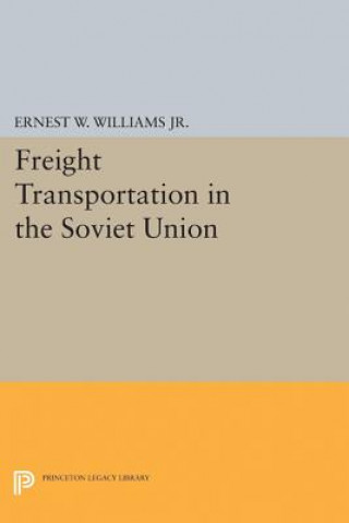 Kniha Freight Transportation in the Soviet Union Ernest William Williams