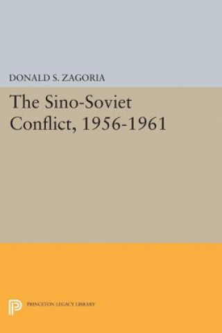 Kniha Sino-Soviet Conflict, 1956-1961 Donald S. Zagoria