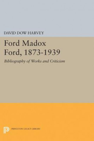 Kniha Ford Madox Ford, 1873-1939 David Dow Harvey