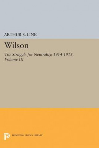 Книга Wilson, Volume III Arthur S. Link