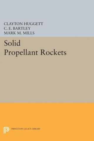 Kniha Solid Propellant Rockets Clayton Huggett