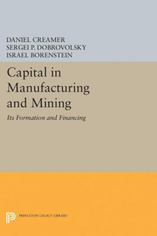 Livre Capital in Manufacturing and Mining Daniel Barnett Creamer