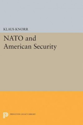 Βιβλίο NATO and American Security Klaus Eugen Knorr