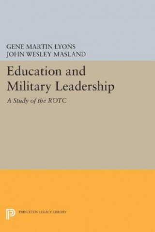 Carte Education and Military Leadership. A Study of the ROTC John Wesley Masland