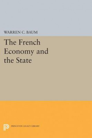 Knjiga French Economy and the State Warren C. Baum