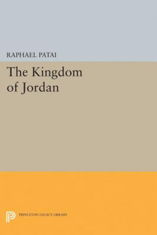Carte Kingdom of Jordan Raphael Patai