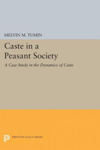 Kniha Caste in a Peasant Society Melvin Marvin Tumin