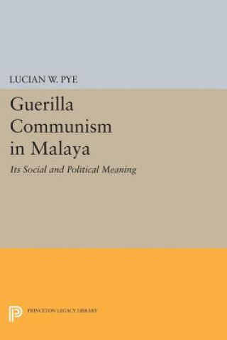 Βιβλίο Guerilla Communism in Malaya Lucian W. Pye