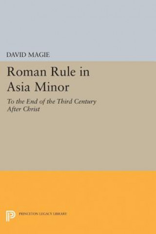 Buch Roman Rule in Asia Minor, Volume 1 (Text) David Magie