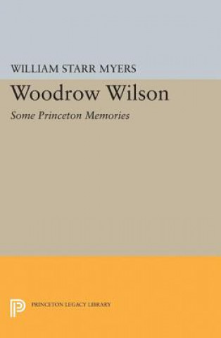 Könyv Woodrow Wilson William Starr Myers