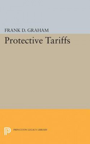 Libro Protective Tariffs Frank Dunstone Graham