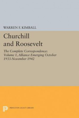 Kniha Churchill and Roosevelt, Volume 1 Warren F. Kimball