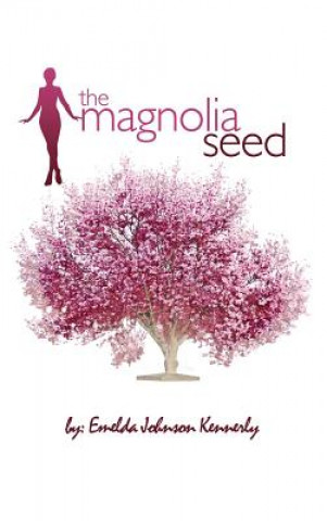 Kniha Magnolia Seed Emelda Johnson Kennerly