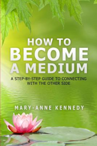 Kniha How to Become a Medium Janet Wallace