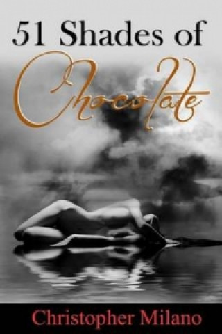 Livre 51 Shades of Chocolate CHRISTOPHER MILANO