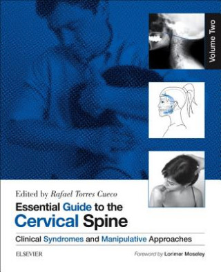 Книга Essential Guide to the Cervical Spine - Volume Two Rafael Torres Cueco