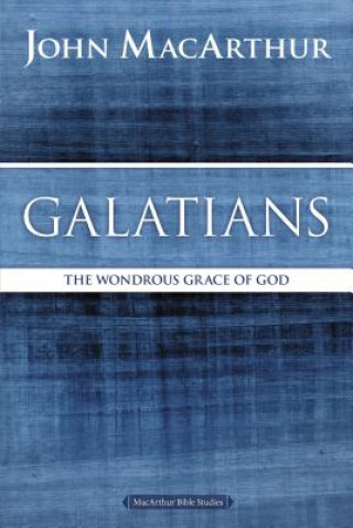 Carte Galatians John F MacArthur