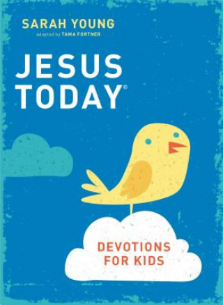 Book Jesus Today Devotions for Kids Sarah Young