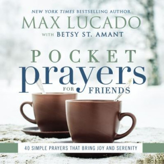 Książka Pocket Prayers for Friends Max Lucado