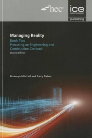 Carte Managing Reality Book 2: Procuring an engineering and construction contract Barry Trebes