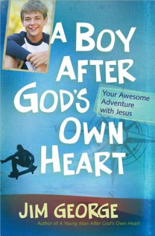 Książka Boy After God's Own Heart Jim George