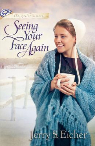 Knjiga Seeing Your Face Again Jerry S. Eicher