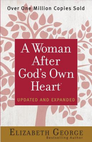 Kniha WOMAN AFTER GOD'S OWN HEART Elizabeth George