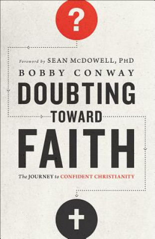 Kniha DOUBTING TOWARD FAITH BOBBY CONWAY