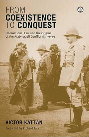 Carte From Coexistence to Conquest Victor Kattan