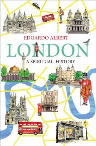 Kniha London: A Spiritual History Edoardo Albert
