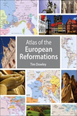 Buch Atlas of the European Reformations Tim Dowley