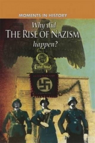 Book Moments in History: Why did the Rise of the Nazis happen? Charles Freeman