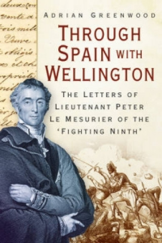 Kniha Through Spain with Wellington Adrian Greenwood