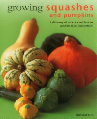 Kniha Growing Squashes & Pumpkins Richard Bird