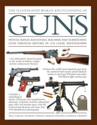 Könyv Illustrated World Encyclopedia of Guns Will Fowler