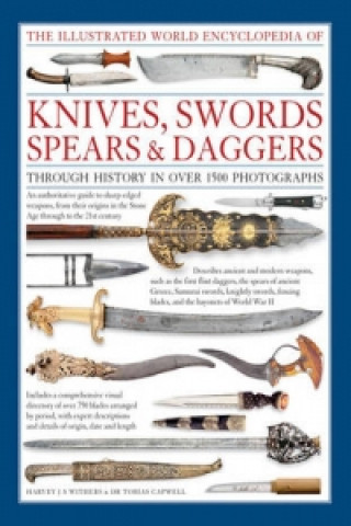 Książka Illustrated World Encyclopedia of Knives, Swords, Spears & Daggers Harvey J  S Withers