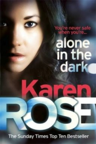 Carte Alone in the Dark (The Cincinnati Series Book 2) Karen Rose